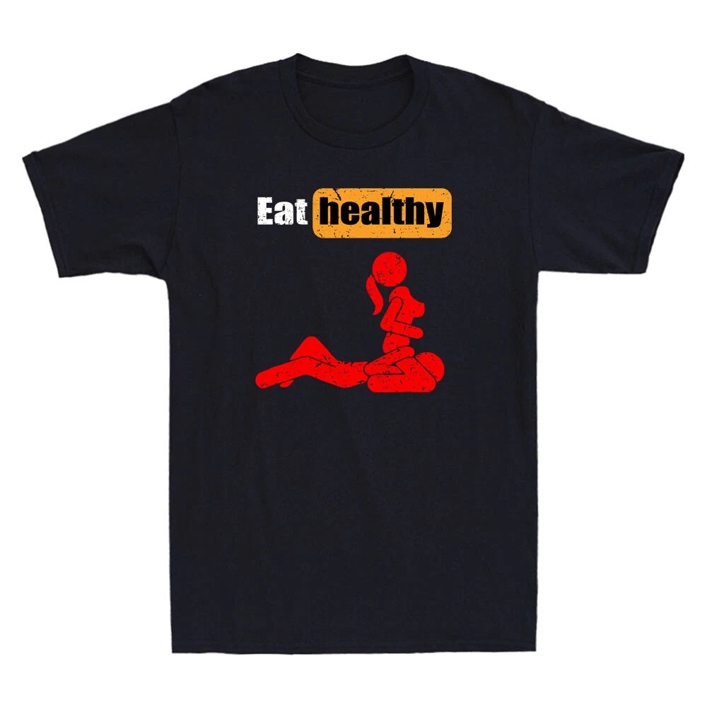 Eating Healthy Adults Rude Sexy Funny Meme Quote Vintage Men's T-Shirt Black Tee