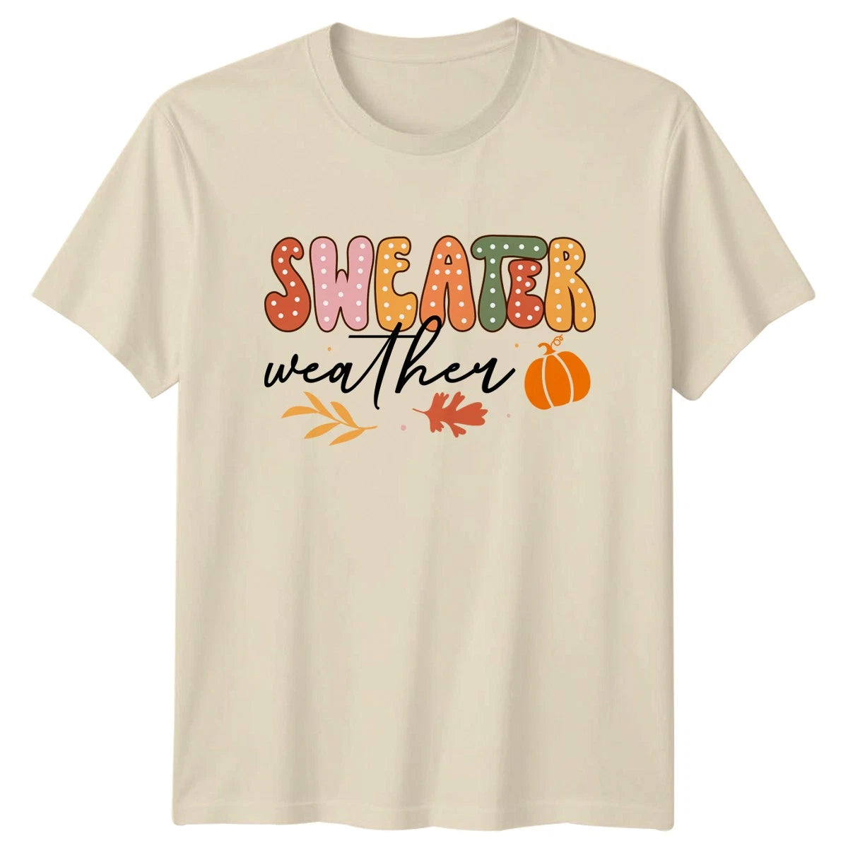 Sweater Weather T-Shirt Thanksgiving Autumn Gift For Him And Her