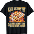 Hot Dog Call Me The Vet Puttin' Dogs Down Funny Glizzy Meme unisex T-Shirt