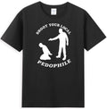 Shoot Your Local Pedophile Funny Sarcastic Quote Saying Gift Men's T-Shirt