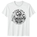 Please Hold Im Mentally Suffering T-Shirt Burnout Sarcasm Dark Humor