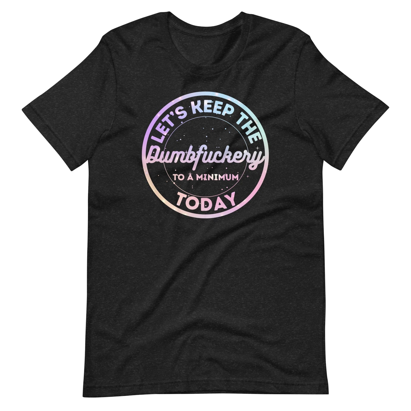 Let's Keep To A Minimum Funny Sarcastic Unisex t-shirt S,M,L,XL,2X,3X,4X