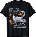 Funny Duck Graphic Tees Men Women Teens Funny Quote Gift T-Shirt