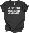 Just One More Shell I Promise T-Shirt Funny Seashell Collecting Beachcomber Gift