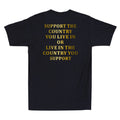 Support the Country You Live In Patriotic Funny Quote (On Back) Men's T-Shirt