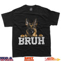 German Shepherd Bruh Dog Lover Funny Sarcastic Meme Quote T-Shirt