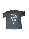 Is My Bike OK? Shirt Funny Motorcycle Dirt Bike Biker T-Shirt Gift T-Shirt XL