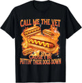 Call Me The Vet Cause I Be Funny Hot Dog Meme Hard Bootleg unisex T-Shirt