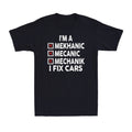 I'm A Mechanic I Fix Cars Funny Mechanic Sarcastic Joke Men's T-Shirt