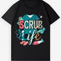 Colorful Scrub Life Nurse Tee - Medical Professional Casual Streetwear