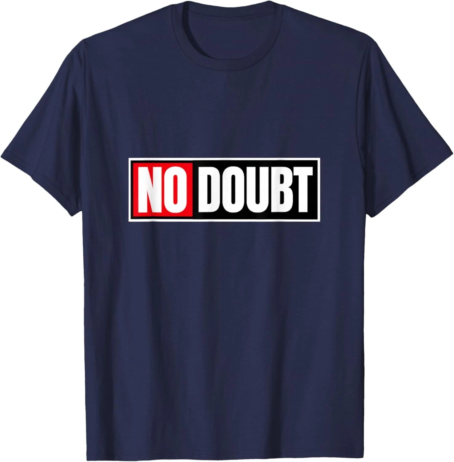 No Doubt Shirt for Teens Funny Meme Shirts with Teen Slang Unisex T-Shirt