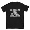 I M GOING TO HELL Funny Adult Humor T-Shirt