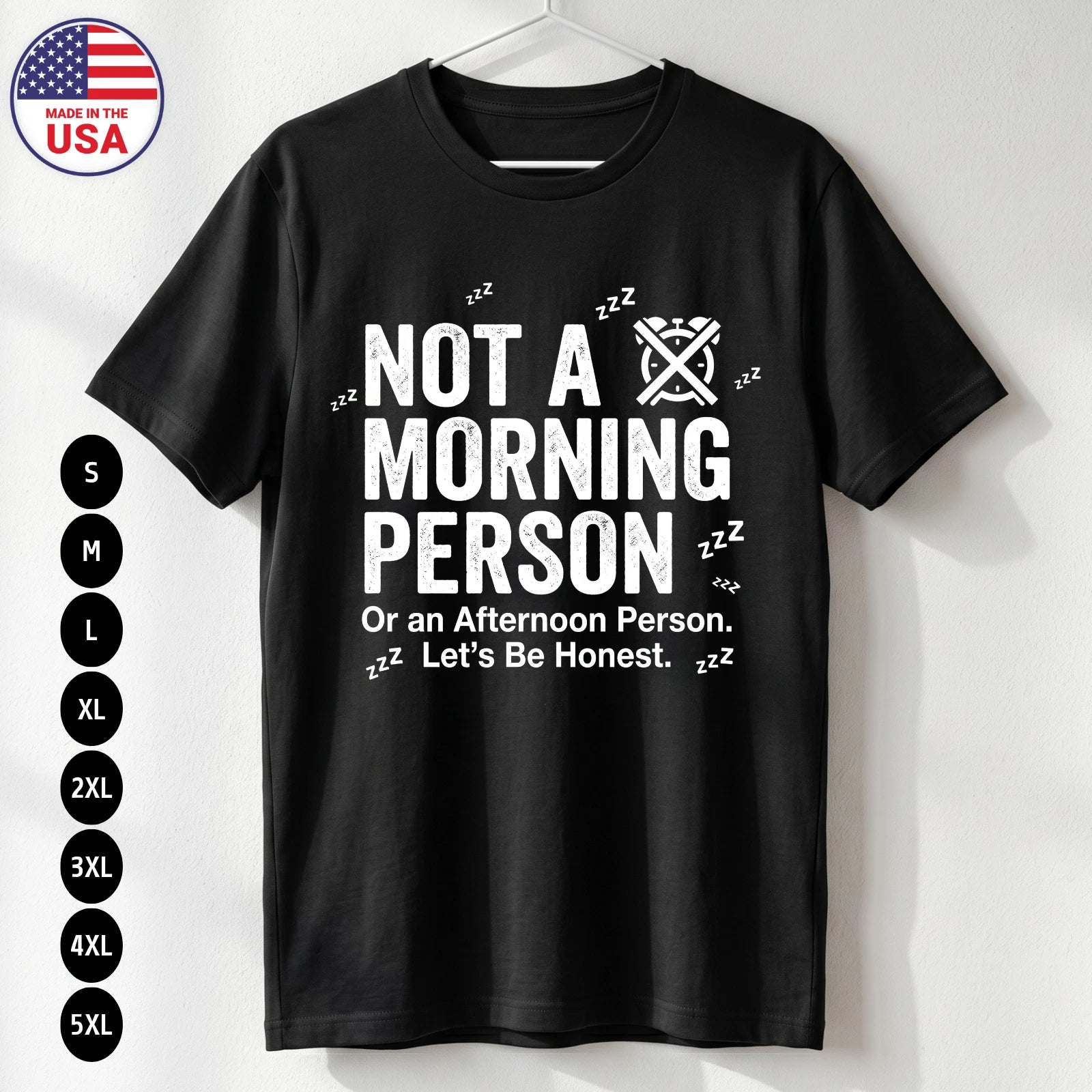 Funny Not A Morning Person T-Shirt Sleep Humor Gift Tee S-5X