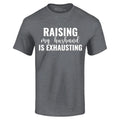 Raising My Husband is Exhausting T-shirt Funny Mom Life Humor Shirt