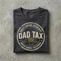Dad Tax Shirt, Funny Foodie Gift, Sarcastic Snack Tee, Fathers Day Present Men &