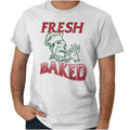 Funny Marijuana Stoner Fresh Baked Blunt Womens or Mens Crewneck T Shirt Tee