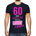 FUNNY 60TH BIRTHDAY PRESENT LOUSY T-SHIRT MENS TOP GIFT PINK NOVELTY JOKE 60 DAD