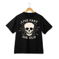 Live Fast Die Old Skull Print T-Shirt, Edgy Humor Casual Tee