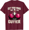Dad Joke Bowler Bowling Get Your Mind Out of Gutter T-Shirt