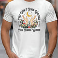 They Didn't Burn Witches They Burned Women Feminism T-Shirt 2