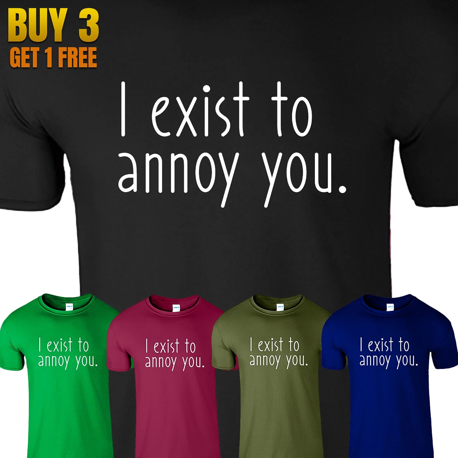 I Exist To Annoy You Sarcastic Humor Mens T Shirt Novelty Funny New USA Gift Tee