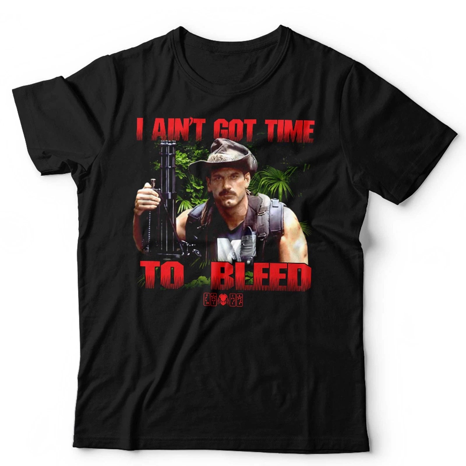 Predator T Shirt I Aint Got Time To Bleed NEW Unisex Blain Jesse Ventura Retro