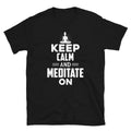 Keep Calm & Meditate On Sassy Sarcastic Yoga Joke