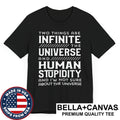 Two Things Are Infinite / Human Stupidity - Albert Einstein Funny Quote T-Shirt