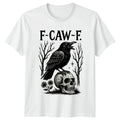 F-Caw~F. T-Shirt Gothic Raven Dark Nature Gift For Him And Her