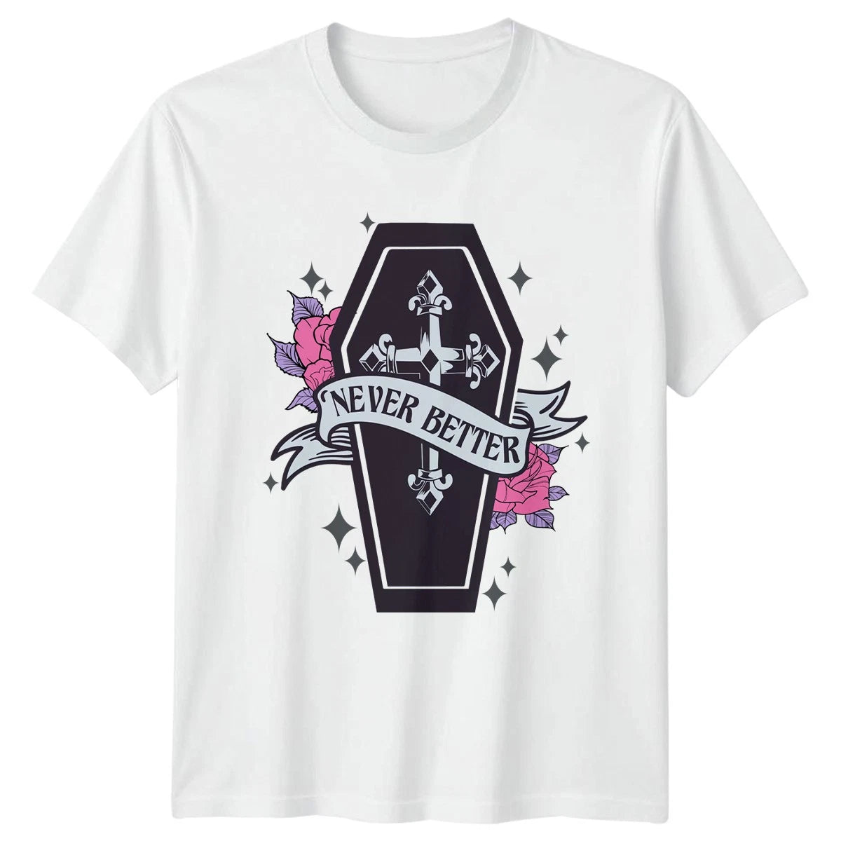 Never Better T-Shirt Pastel Goth Gothic Birthday Gift For Him And Her