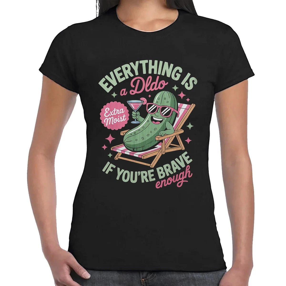 Every Thing Is A Dldo Joke Funny Novelty Gift Party Ladies T-Shirt Top Tee