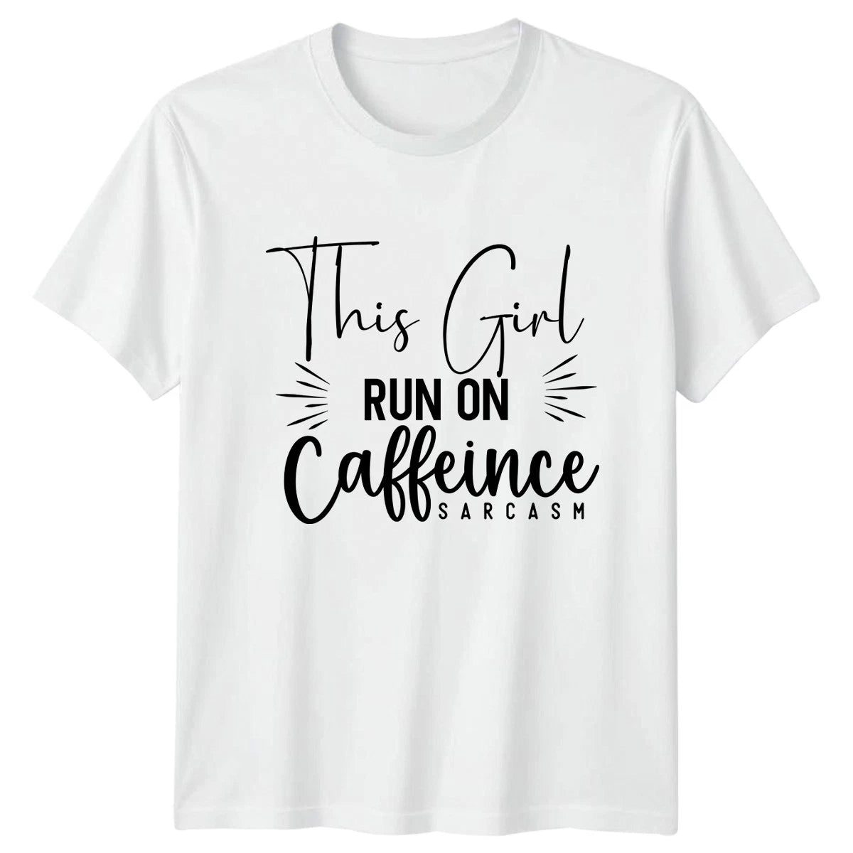 This Girl Run On Caffeine Womens T-Shirt Sarcastic Coffee Birthday Gift For Her