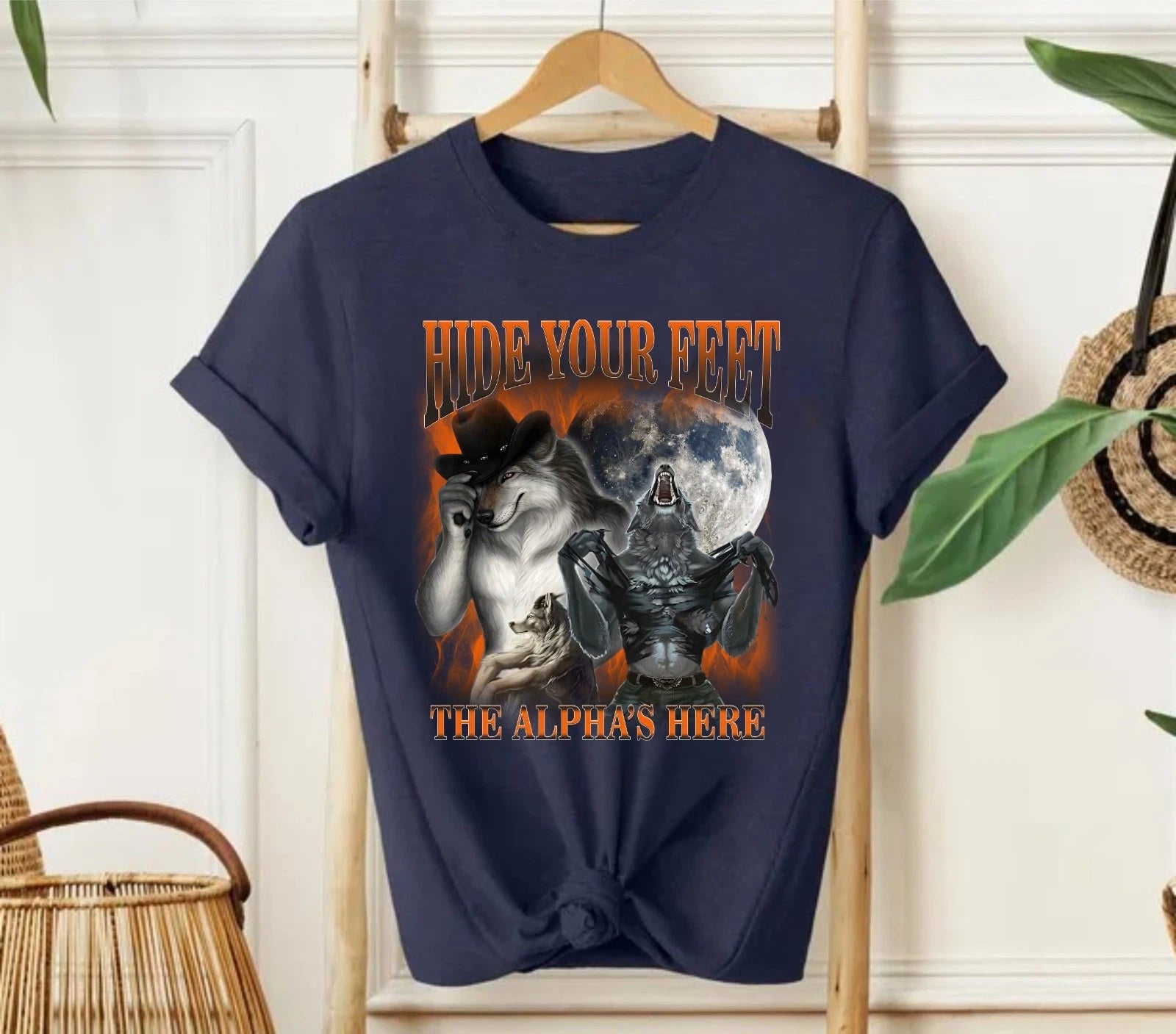 Hide Your Feet The Alpha's Here T-Shirt - Funny Werewolf Tee Offensive Joke