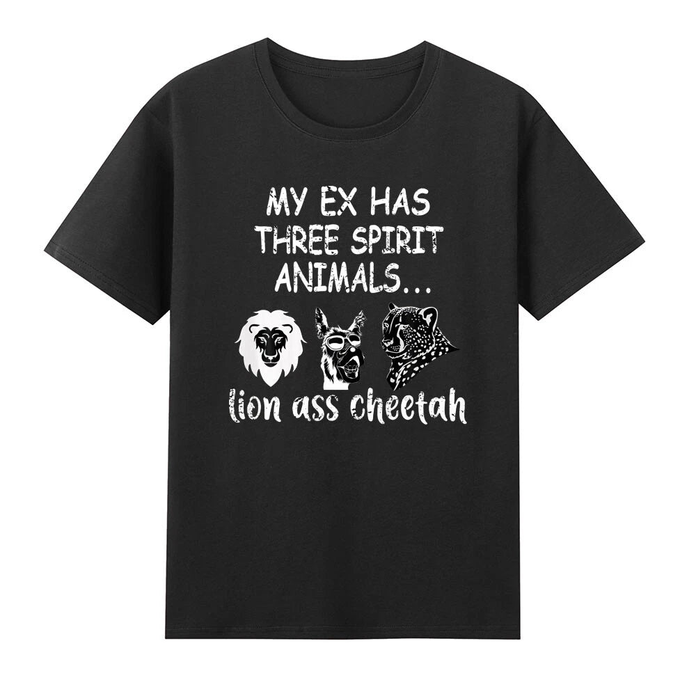 My Ex Has Three Spirit Animals Lion Ass Cheetah Funny T-Shirt