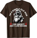 I'm A Simple Old I Am Grumpy and I Like Boobs Monkey Unisex T-Shirt