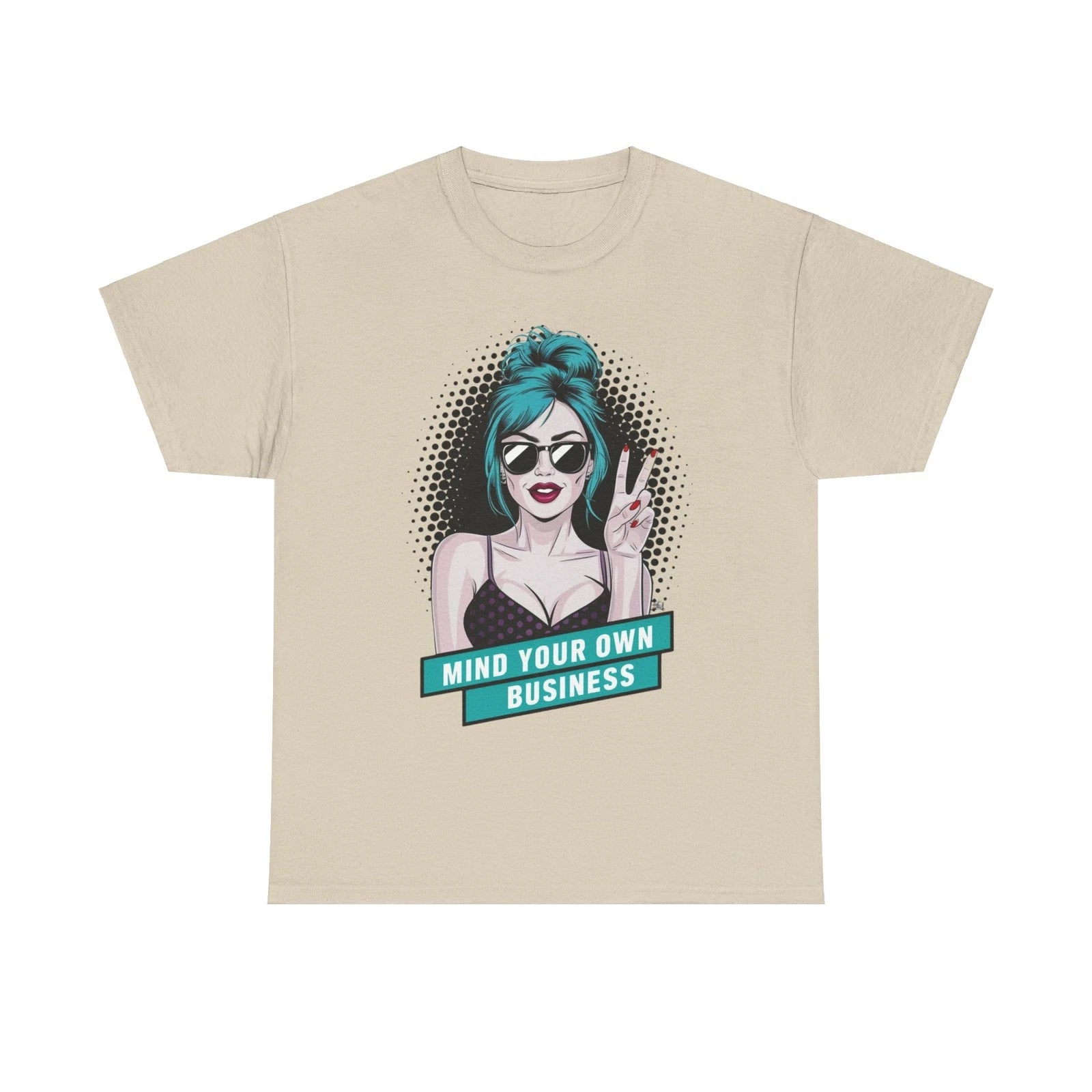 Sexy PopArt Girl Mind Your Own Business Tshirt unisex heavy cotton