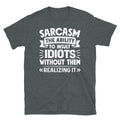Sarcasm Ability to Insult Idiots Sarcastic Novelty Short-Sleeve Unisex T-Shirt