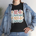 Be A Warrior Not A Warrior T-Shirt - Clever Wordplay Tee for Funny People