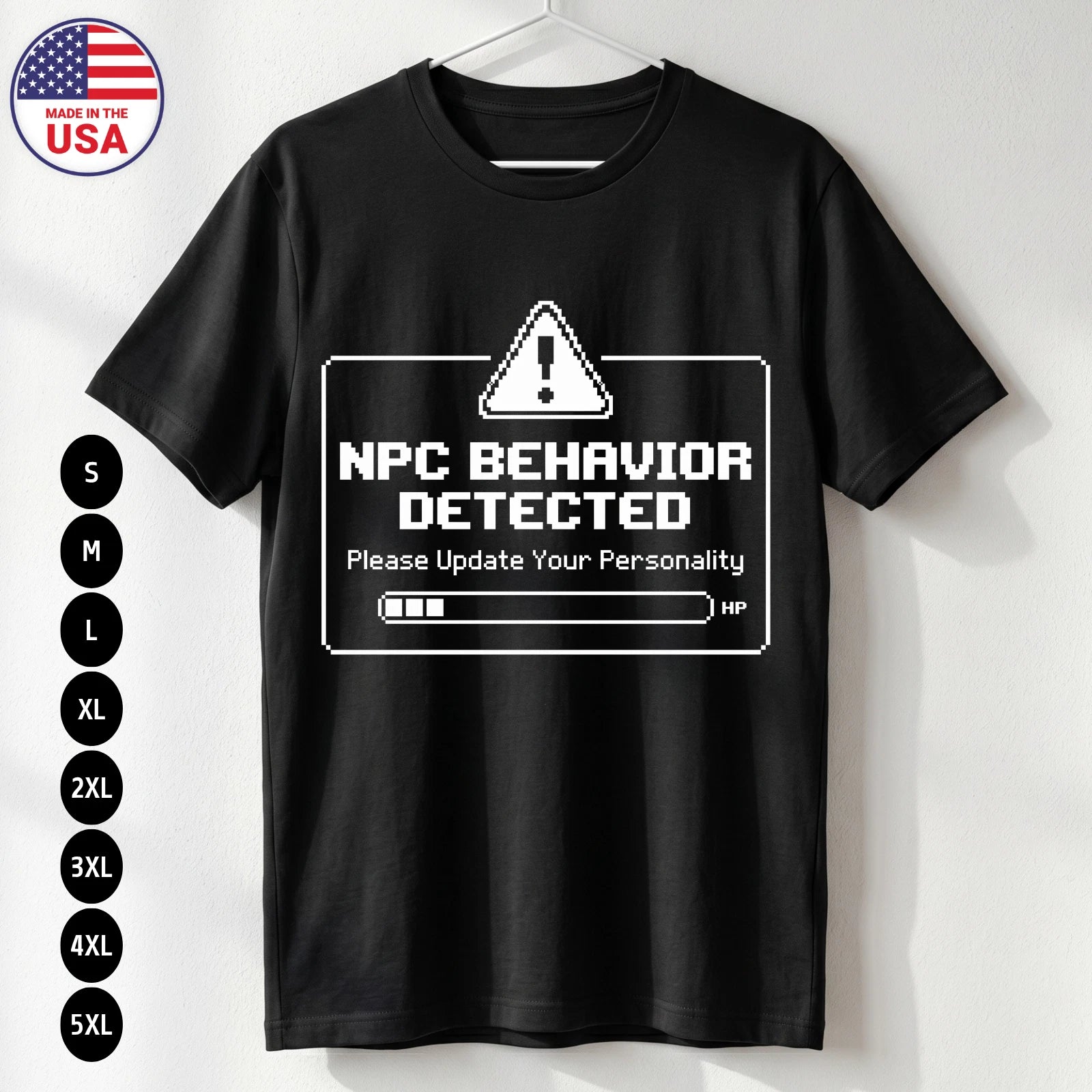 Funny NPC Behavior T-Shirt Gaming Meme Gift USA Tee S-5XL