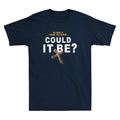 The Curse of Oak Island Could It Be Funny Quote Retro Men's Short Sleeve T-Shirt