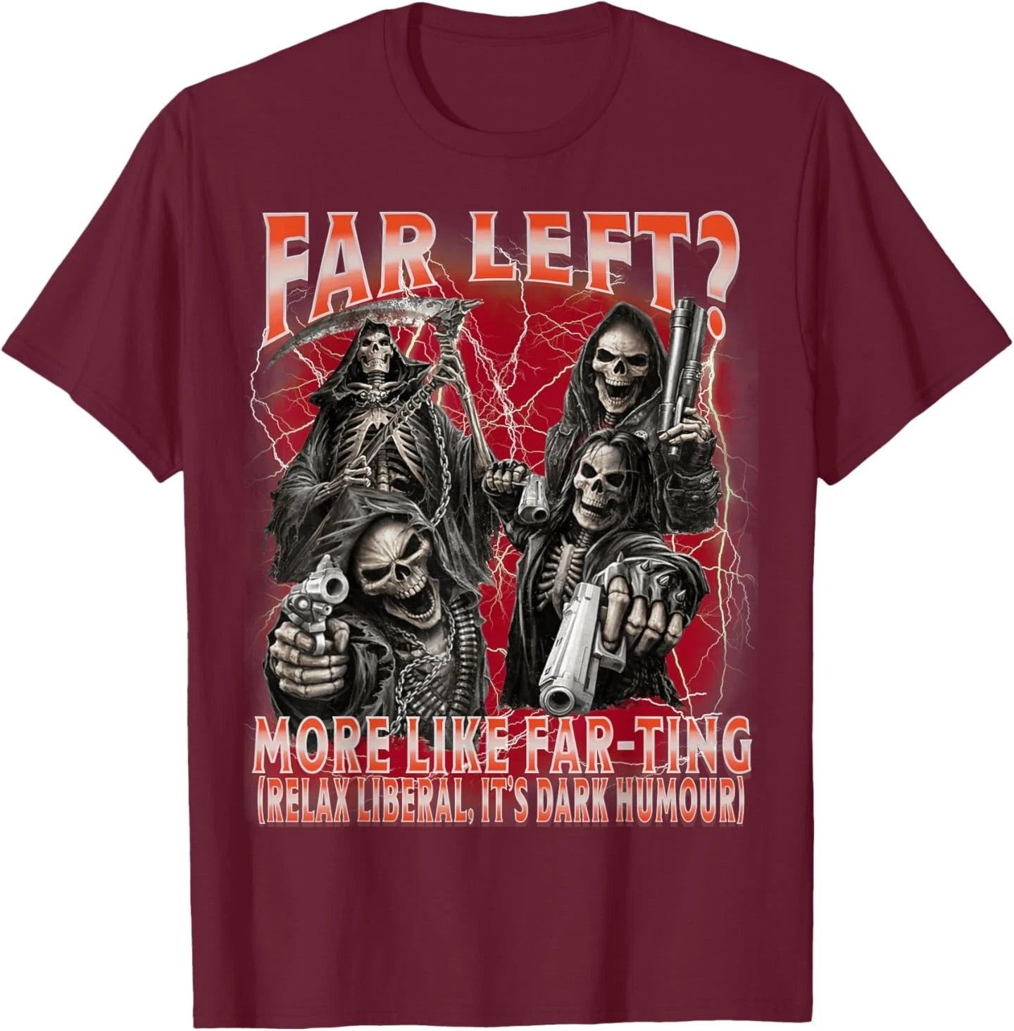Funny Far Left More Like Farting Skeleton Bootleg Meme T-Shirt