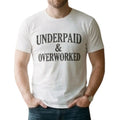 Underpaid & Overworked Slogan T-Shirt - Men’s Aesthetic Minimalist Graphic Tee