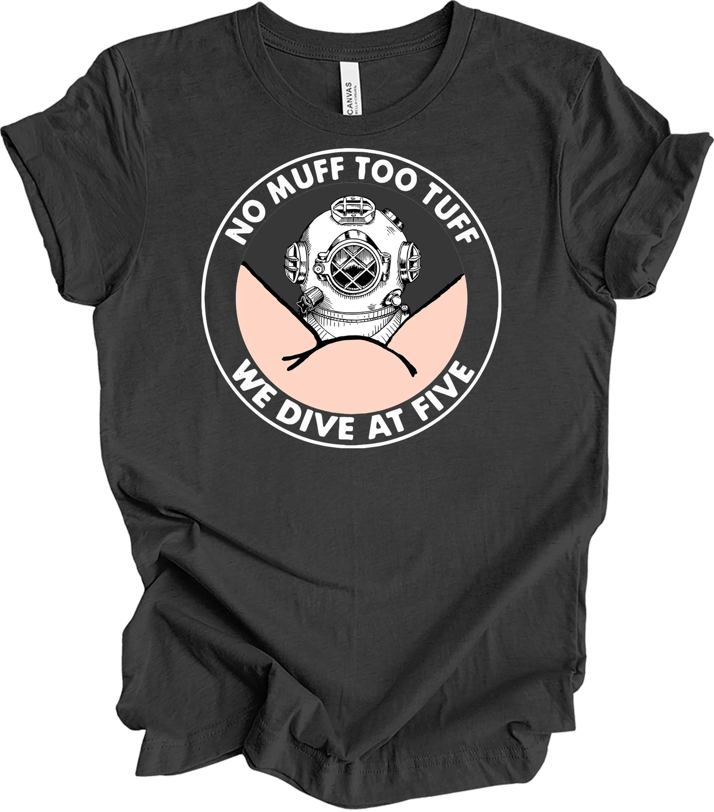 No Muff Too Tuff We Dive At Five Funny Diving Scuba Diver Vintage Humor T-Shirt