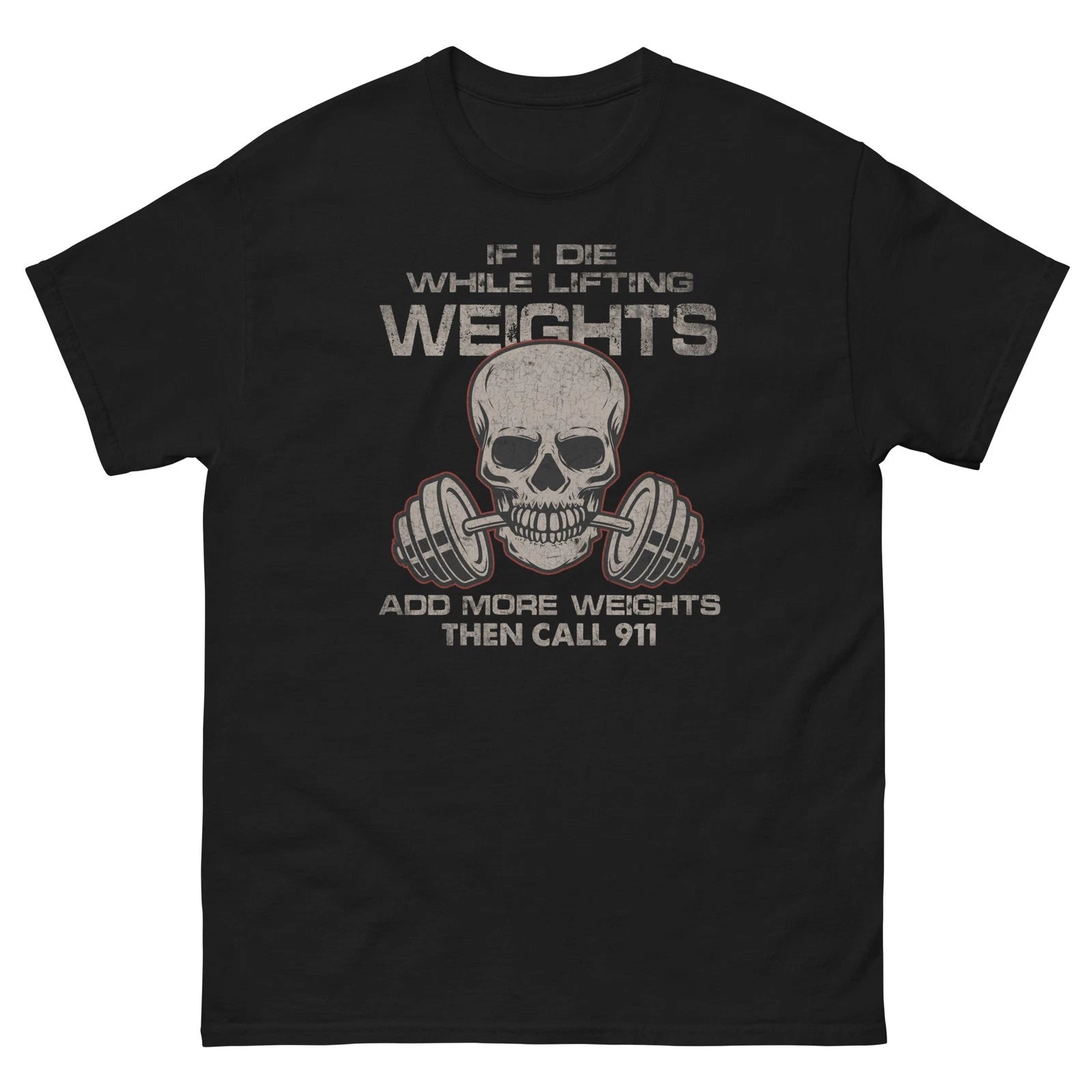 Funny Gym Shirt If I Die While Lifting Add Weights Workout Tee