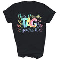 Dear Parents Tag You're It Love Teachers Last Day Of School Unisex Shirt Gift