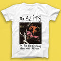 The Slits In The Beginning There Was Rhythm Punk Rock Music Tee Tshirt T2111