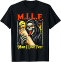 M.I.L.F. Man I Love Feet, Inappropriate Humor Foot Toe Lover T-Shirt