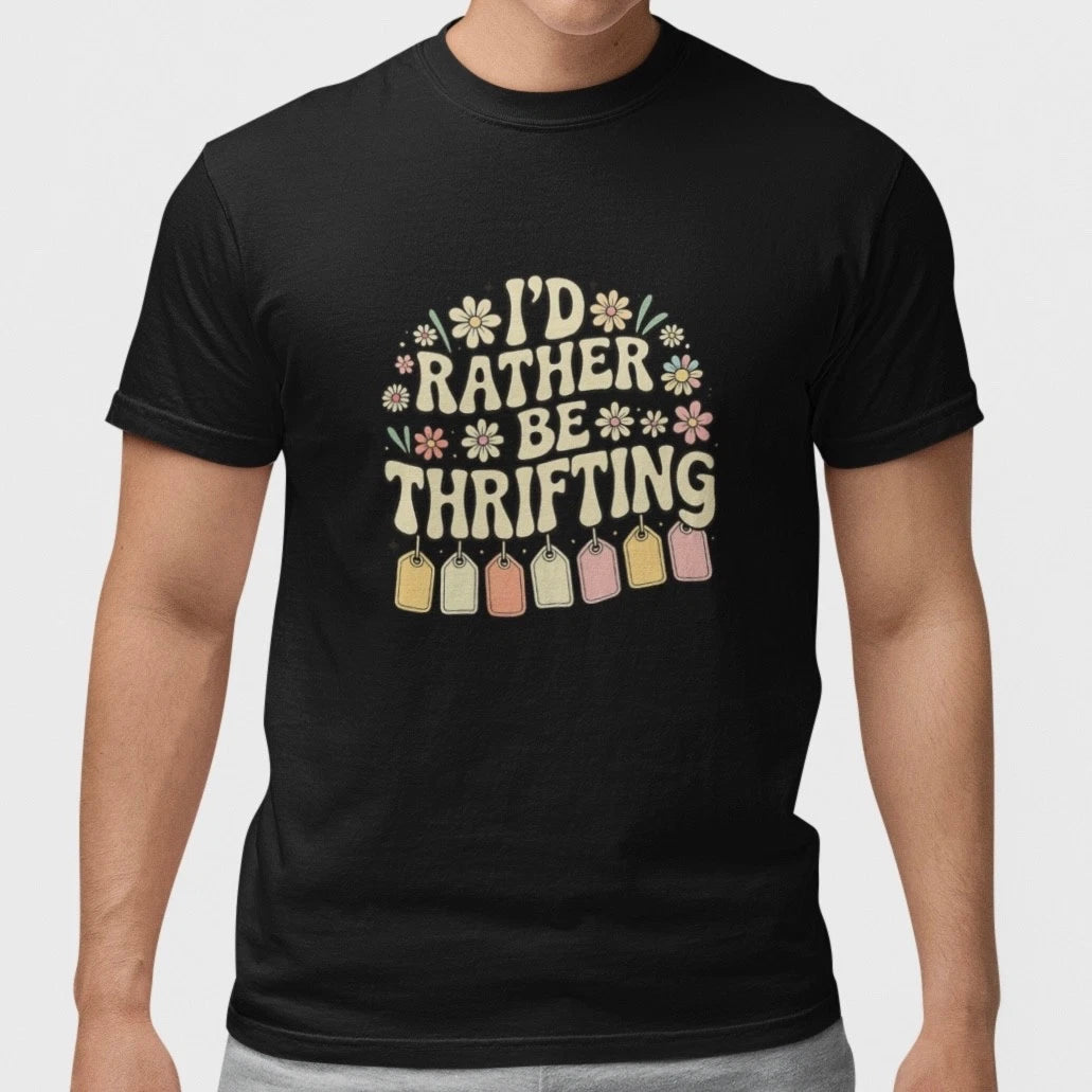 I'd Rather Be Thrifting Shirt Vintage Lover Graphic Tee Gift Unisex