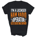 Im A Licensed Ham Radio Operator Ham Radio Unisex Shirt Gift