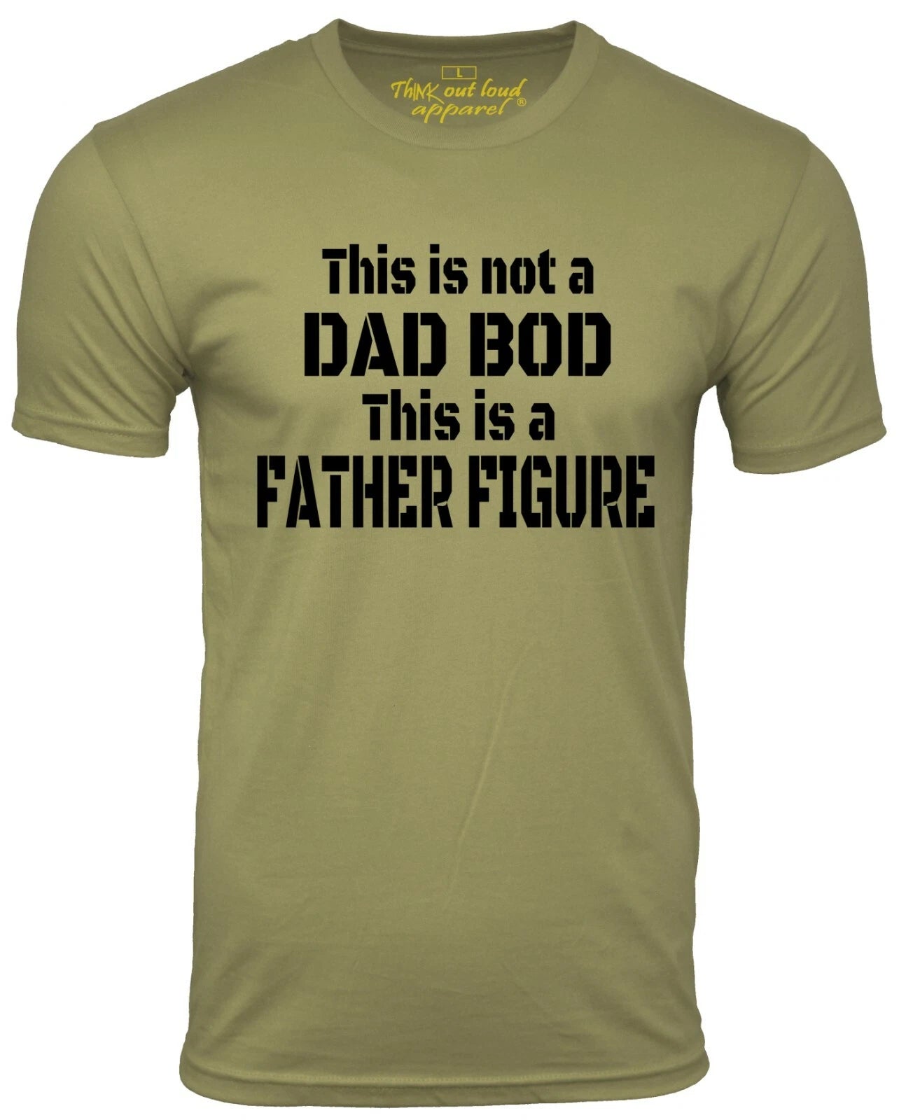 This is Not a Dad Bod This Is a Father Figure Funny T-Shirt Daddy Humor Tee